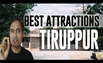 Best Attractions and Places to See in Tiruppur, India