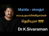 மைதா – வில் உள்ள ஆபத்து | Dr.K.Sivaraman speech on Maida