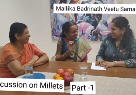 Discussion on Millets -Do s & Don’t s –  Mallika Badrinath, Shiny Surendran & krishnakumari -Part -1