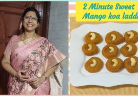 2 நிமிடத்தில் ஸ்வீட் செய்யலாம்/ Mango koa – மாம்பழ கோவா லட்டு- Mallika Badrinath