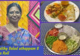 Mixed vegetable Salad uthappam & Salad dosa roll – Healthy & Tasty – Mallika Badrinath recipe