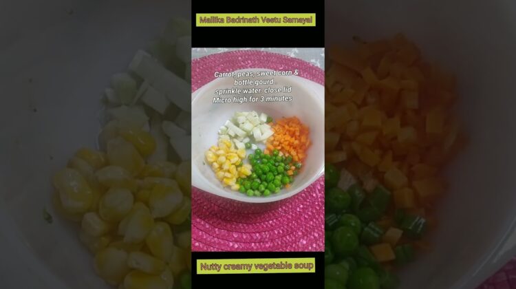 #Shorts428 Nutty creamy vegetable soup- Mallika Badrinath /Microwave cooking / No onion, garlic